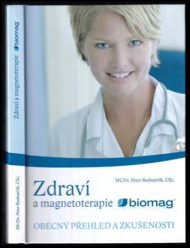 Peter Bednarčík: Zdraví a magnetoterapie Biomag