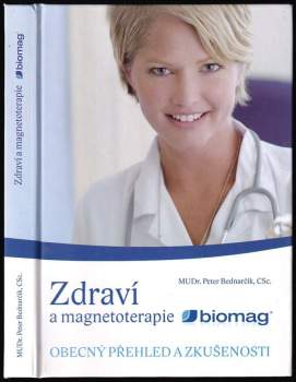 Peter Bednarčík: Zdraví a magnetoterapie Biomag