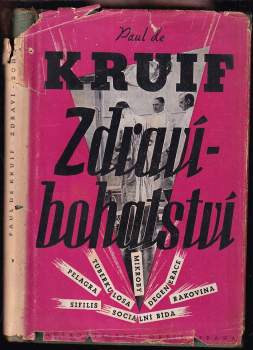 Paul De Kruif: Zdraví - bohatství