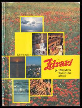 Ernst Schneider: Zdraví je základem životního štěstí