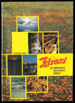 Ernst Schneider: Zdraví je základem životního štěstí
