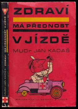 Jan Kadaš: Zdraví má přednost v jízdě