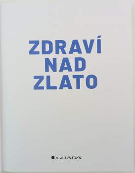 Jiří Dvořák: Zdraví nad zlato