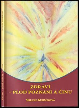 Zdraví - plod poznání a činu
