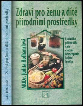 Zdraví pro ženu a dítě přírodními prostředky