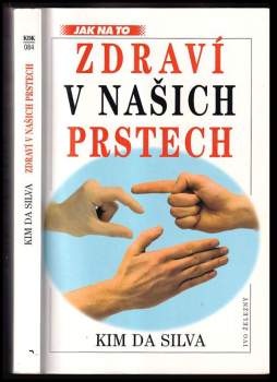 Kim Da Silva: Zdraví v našich prstech