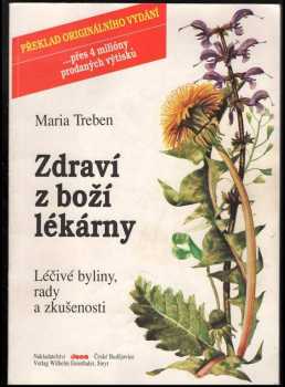 Maria Treben: Zdraví z boží lékárny - léčivé byliny, rady a zkušenosti