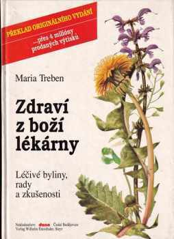 Maria Treben: Zdraví z boží lékárny - léčivé byliny, rady a zkušenosti
