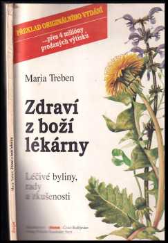 Maria Treben: Zdraví z boží lékárny - léčivé byliny, rady a zkušenosti