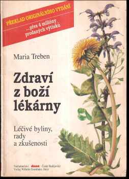 Zdraví z boží lékárny : léčivé byliny, rady a zkušenosti - Maria Treben (1991, Dona) - ID: 839109
