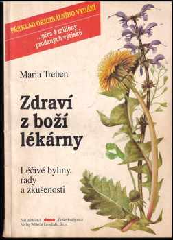 Zdraví z boží lékárny : léčivé byliny, rady a zkušenosti - Maria Treben (1991, Dona) - ID: 833800