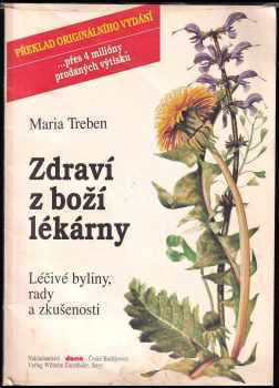 Zdraví z boží lékárny : léčivé byliny, rady a zkušenosti - Maria Treben (1991, Dona) - ID: 803861