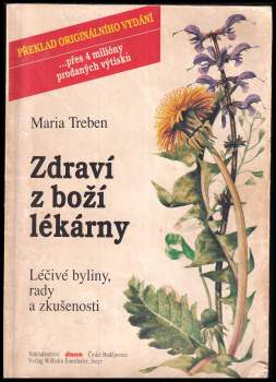 Zdraví z boží lékárny : léčivé byliny, rady a zkušenosti