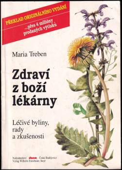 Zdraví z boží lékárny : léčivé byliny, rady a zkušenosti