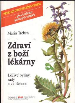 Zdraví z boží lékárny : léčivé byliny, rady a zkušenosti