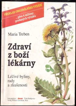 Zdraví z boží lékárny : léčivé byliny, rady a zkušenosti