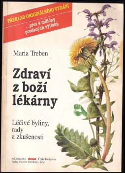 Zdraví z boží lékárny : léčivé byliny, rady a zkušenosti