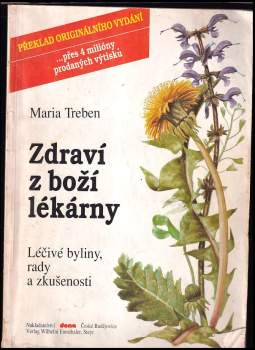 Zdraví z boží lékárny : léčivé byliny, rady a zkušenosti - Maria Treben (1991, Dona) - ID: 843972