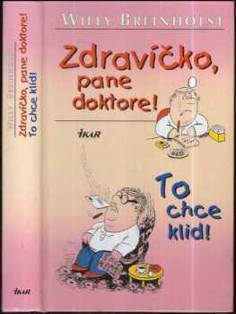 Willy Breinholst: Zdravíčko, pane doktore! ; To chce klid!