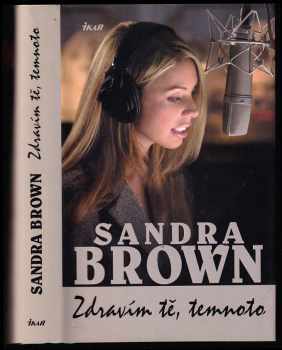 Sandra Brown: Zdravím tě, temnoto