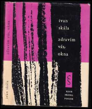 Zdravím vás, okna - Ivan Skála (1962, Československý spisovatel) - ID: 668172