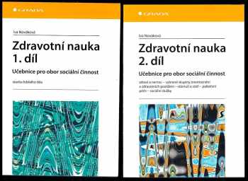 Iva Nováková: Zdravotní nauka - učebnice pro obor sociální činnost - 1. a 2. díl