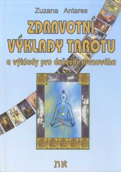 Zdravotní výklady tarotu a výklady pro duševní rovnováhu