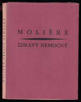 Molière: Zdravý nemocný - Komedie-balet o 3 děj