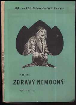 Zdravý nemocný : komedie - balet o 3 dějstvích - Molière (1952, Osveta) - ID: 168371