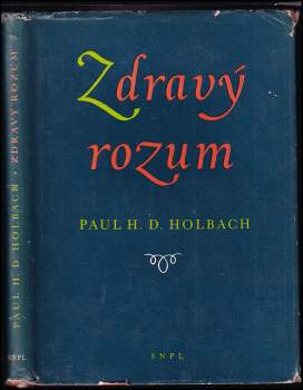 Paul Heinrich Dietrich von Holbach: Zdravý rozum, neboli, Přirozené představy v protikladu k představám nadpřirozeným