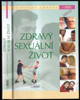 Zdravý sexuální život (2006, Rebo) - ID: 700380
