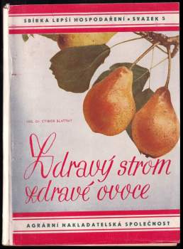 Zdravý strom - zdravé ovoce!