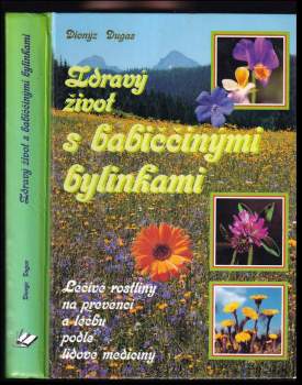 Zdravý život s babiččinými bylinkami