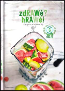 Vendula Svobodová: zdRAWě? hRAWě!