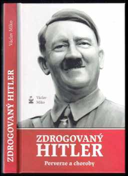 Zdrogovaný Adolf Hitler