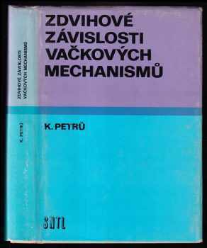 Karel Petrů: Zdvihové závislosti vačkových mechanismů