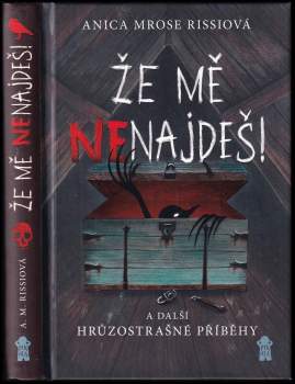 Že mě nenajdeš! A další hrůzostrašné příběhy