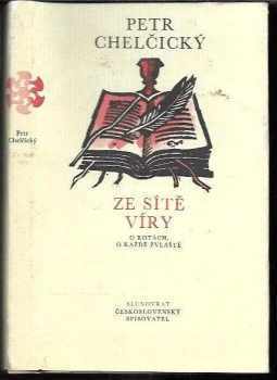 Petr Chelčický: Ze sítě víry - o rotách, o každé zvláště