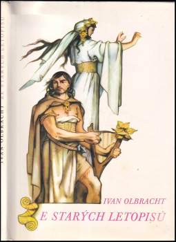 Ivan Olbracht: Ze starých letopisů