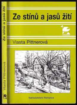 Vlasta Pittnerová: Ze stínů i jasů žití