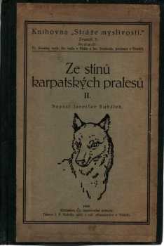Jaroslav Hubálek: Ze stínů karpatských pralesů