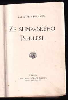 Karel Klostermann: Ze šumavského Podlesí