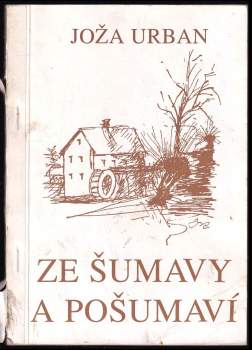 Josef Urban-Borský: Ze Šumavy a Pošumaví