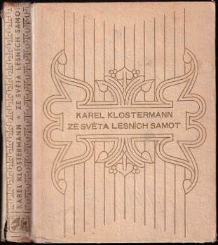 Karel Klostermann: Ze světa lesních samot
