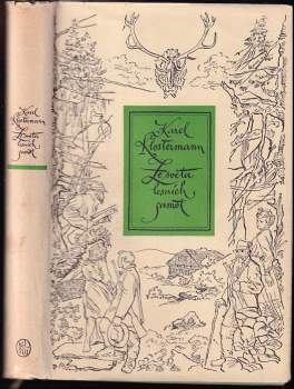 Ze světa lesních samot - Karel Klostermann (1955, Státní nakladatelství krásné literatury, hudby a umění) - ID: 812600