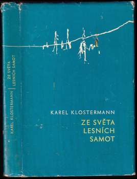 Karel Klostermann: Ze světa lesních samot