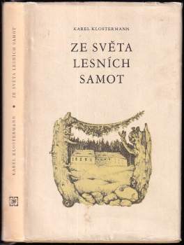 Karel Klostermann: Ze světa lesních samot