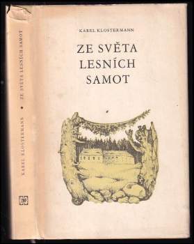 Karel Klostermann: Ze světa lesních samot