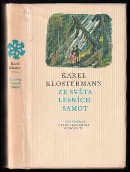 Karel Klostermann: Ze světa lesních samot