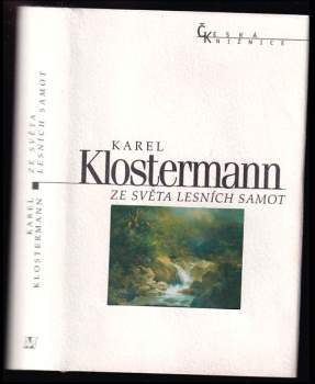 Karel Klostermann: Ze světa lesních samot
